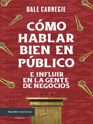 cover image of Cómo hablar bien en público e influir en la gente de negocios